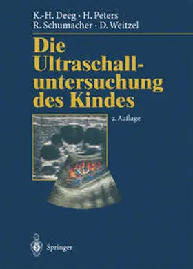 Deeg / Peters / Schumacher | Die Ultraschalluntersuchung des Kindes | E-Book | sack.de