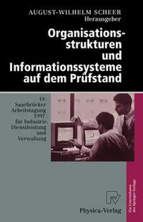 Scheer |  Organisationsstrukturen und Informationssysteme auf dem Prüfstand | eBook | Sack Fachmedien