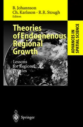 Johansson / Karlsson / Stough |  Theories of Endogenous Regional Growth | eBook | Sack Fachmedien