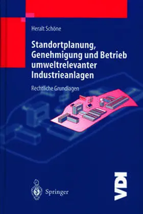 Schöne |  Standortplanung, Genehmigung und Betrieb umweltrelevanter Industrieanlagen | eBook | Sack Fachmedien