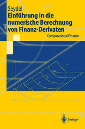 Seydel |  Einführung in die numerische Berechnung von Finanz-Derivaten | eBook | Sack Fachmedien