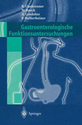 Glasbrenner / Boeck / Leodolter |  Gastroenterologische Funktionsuntersuchungen | eBook | Sack Fachmedien