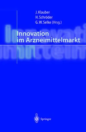 Klauber / Schröder / Selke |  Innovation im Arzneimittelmarkt | eBook | Sack Fachmedien