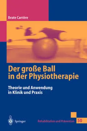 Carrière |  Der große Ball in der Physiotherapie | eBook | Sack Fachmedien