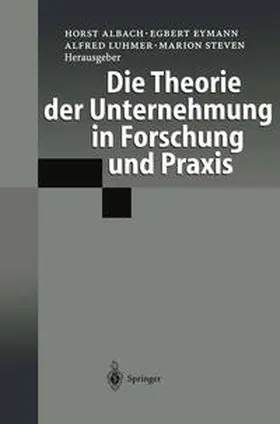 Albach / Eymann / Luhmer |  Die Theorie der Unternehmung in Forschung und Praxis | eBook | Sack Fachmedien