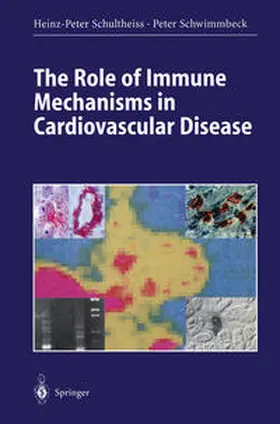 Schultheiss / Schwimmbeck |  The Role of Immune Mechanisms in Cardiovascular Disease | eBook | Sack Fachmedien