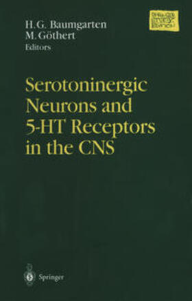 Baumgarten / Göthert |  Serotoninergic Neurons and 5-HT Receptors in the CNS | eBook | Sack Fachmedien