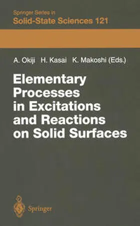 Okiji / Kasai / Makoshi |  Elementary Processes in Excitations and Reactions on Solid Surfaces | eBook | Sack Fachmedien