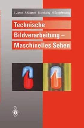 Jähne / Massen / Nickolay |  Technische Bildverarbeitung — Maschinelles Sehen | eBook | Sack Fachmedien