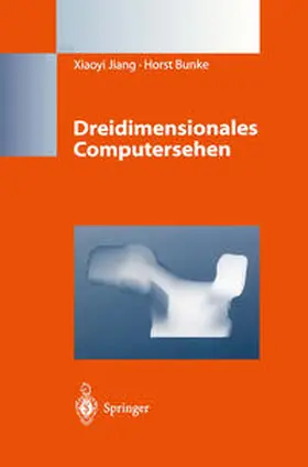 Jiang / Bunke |  Dreidimensionales Computersehen | eBook | Sack Fachmedien