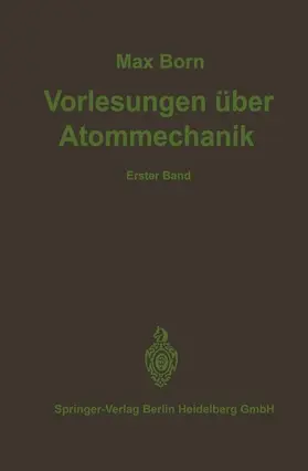 Born |  Vorlesungen über Atommechanik | Buch |  Sack Fachmedien