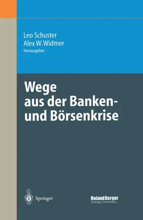 Widmer / Schuster |  Wege aus der Banken- und Börsenkrise | Buch |  Sack Fachmedien