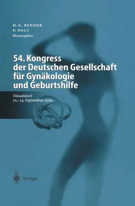 Dall / Bender |  54. Kongress der Deutschen Gesellschaft für Gynäkologie und Geburtshilfe | Buch |  Sack Fachmedien