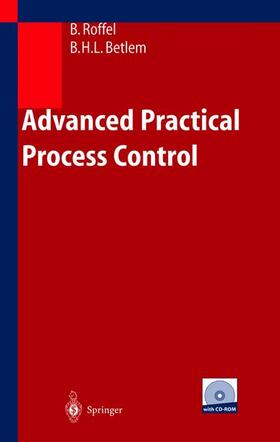 Betlem / Roffel |  Advanced Practical Process Control | Buch |  Sack Fachmedien