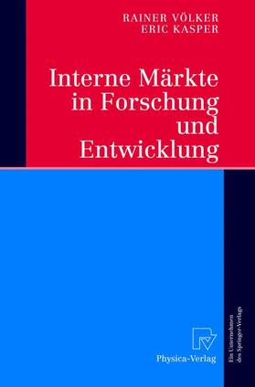 Kasper / Völker |  Interne Märkte in Forschung und Entwicklung | Buch |  Sack Fachmedien