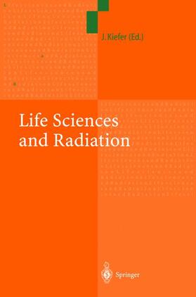 Kiefer |  Life Sciences and Radiation | Buch |  Sack Fachmedien