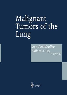 Fry / Sculier |  Malignant Tumors of the Lung | Buch |  Sack Fachmedien