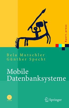 Specht / Mutschler |  Mobile Datenbanksysteme | Buch |  Sack Fachmedien
