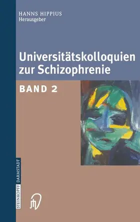 Hippius |  Universitätskolloquien zur Schizophrenie | Buch |  Sack Fachmedien