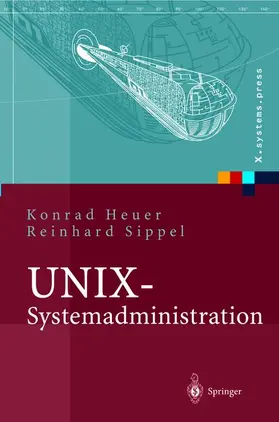 Sippel / Heuer |  UNIX-Systemadministration | Buch |  Sack Fachmedien