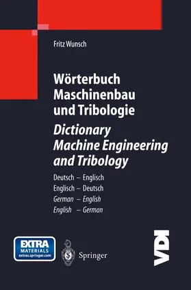 Wunsch |  Wörterbuch Maschinenbau und Tribologie / Dictionary Machine Engineering and Tribology | Buch |  Sack Fachmedien