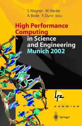 Wagner / Durst / Hanke |  High Performance Computing in Science and Engineering, Munich 2002 | Buch |  Sack Fachmedien