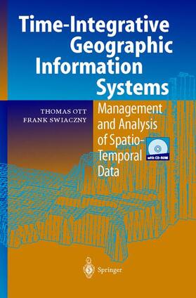 Swiaczny / Ott |  Time-Integrative Geographic Information Systems | Buch |  Sack Fachmedien