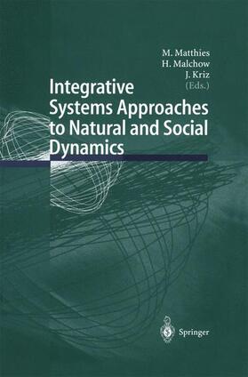Matthies / Kriz / Malchow |  Integrative Systems Approaches to Natural and Social Dynamics | Buch |  Sack Fachmedien