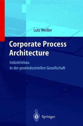 Weißer |  Corporate Process Architecture | Buch |  Sack Fachmedien