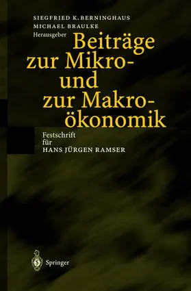 Braulke / Berninghaus |  Beiträge zur Mikro- und zur Makroökonomik | Buch |  Sack Fachmedien