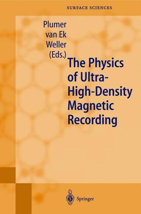 Plumer / Weller / Ek |  The Physics of Ultra-High-Density Magnetic Recording | Buch |  Sack Fachmedien