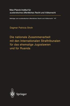 Stroh |  Die nationale Zusammenarbeit mit den Internationalen Straftribunalen für das ehemalige Jugoslawien und für Ruanda | Buch |  Sack Fachmedien