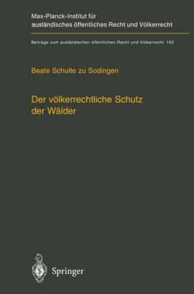 Schulte zu Sodingen |  Der völkerrechtliche Schutz der Wälder | Buch |  Sack Fachmedien