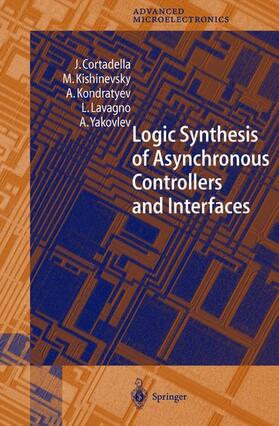 Cortadella / Kishinevsky / Yakovlev |  Logic Synthesis for Asynchronous Controllers and Interfaces | Buch |  Sack Fachmedien