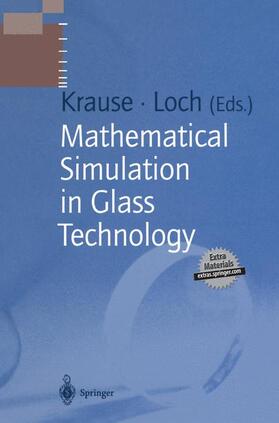 Loch / Krause |  Mathematical Simulation in Glass Technology | Buch |  Sack Fachmedien