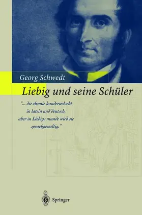 Schwedt |  Liebig und seine Schüler | Buch |  Sack Fachmedien