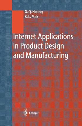 Mak / Huang |  Internet Applications in Product Design and Manufacturing | Buch |  Sack Fachmedien