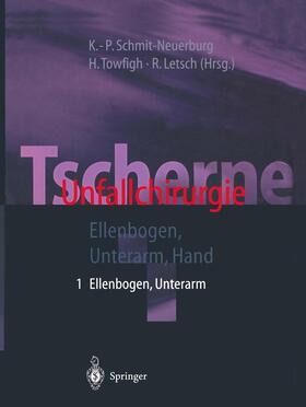 Schmit-Neuerburg / Towfigh / Letsch |  Tscherne Unfallchirurgie | Buch |  Sack Fachmedien