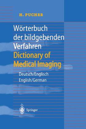 Pucher |  Wörterbuch der bildgebenden Verfahren/Dictionary of Medical Imaging | Buch |  Sack Fachmedien