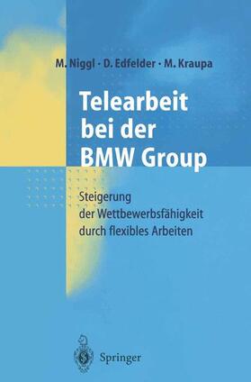 Niggl / Kraupa / Edfelder |  Telearbeit bei der BMW Group | Buch |  Sack Fachmedien