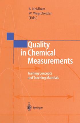 Wegscheider / Neidhart |  Quality in Chemical Measurements | Buch |  Sack Fachmedien