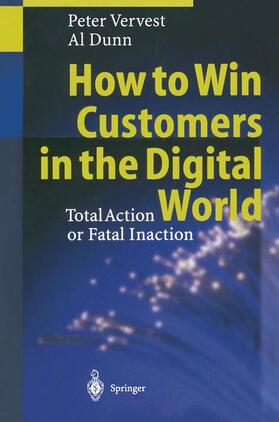 Vervest / Dunn |  How to Win Customers in the Digital World | Buch |  Sack Fachmedien
