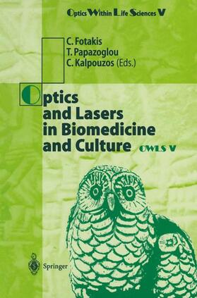Fotakis / Kalpouzos / Papazoglou |  Optics and Lasers in Biomedicine and Culture | Buch |  Sack Fachmedien