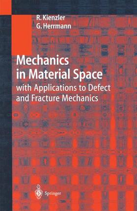 Herrmann / Kienzler |  Mechanics in Material Space | Buch |  Sack Fachmedien
