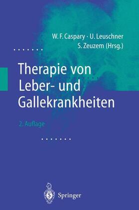 Caspary / Zeuzem / Leuschner |  Therapie von Leber- und Gallekrankheiten | Buch |  Sack Fachmedien