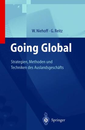 Reitz / Niehoff |  Going Global ¿ Strategien, Methoden und Techniken des Auslandsgeschäfts | Buch |  Sack Fachmedien