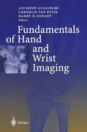 Guglielmi / Genant / Kuijk |  Fundamentals of Hand and Wrist Imaging | Buch |  Sack Fachmedien