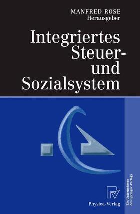 Rose |  Integriertes Steuer- und Sozialsystem | Buch |  Sack Fachmedien