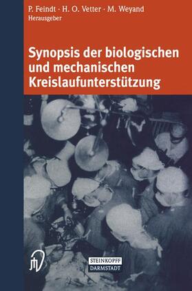 Feindt / Weyand / Vetter |  Synopsis der biologischen und mechanischen Kreislaufunterstützung | Buch |  Sack Fachmedien