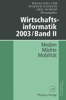 Uhr / Schoop / Esswein |  Wirtschaftsinformatik 2003/Band II | Buch |  Sack Fachmedien